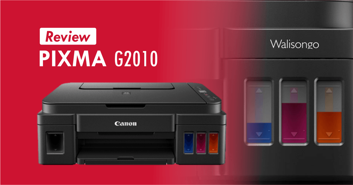 Review 5 Printer Canon Ink Efficient G Series Lengkap